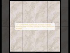 এলসি পেমেন্ট টিম মার্বেল লুক চীনামাটির বাসন টাইল বেইজ আয়তক্ষেত্র উচ্চ স্থায়িত্ব পাবলিক এবং প্রাইভেট বিল্ডিংয়ের জন্য উপযুক্ত